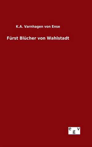 Furst Blucher Von Wahlstadt