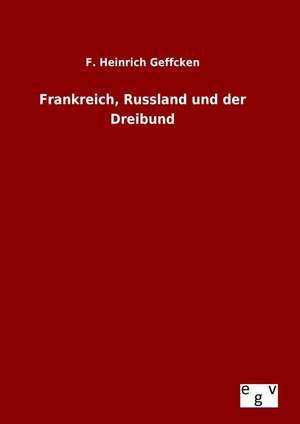 Frankreich, Russland Und Der Dreibund