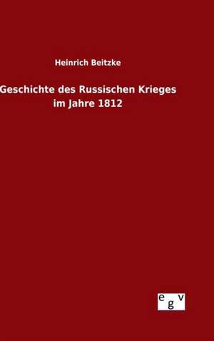 Geschichte Des Russischen Krieges Im Jahre 1812