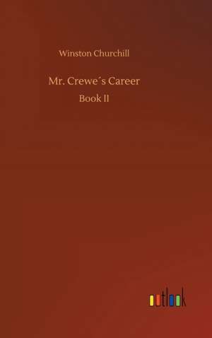 Mr. Crewe´s Career de Winston Churchill