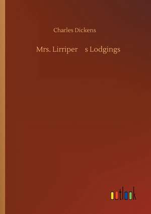 Mrs. Lirripers Lodgings de Charles Dickens