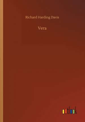 Vera de Richard Harding Davis