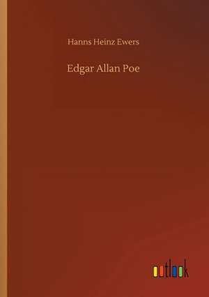 Edgar Allan Poe de Hanns Heinz Ewers