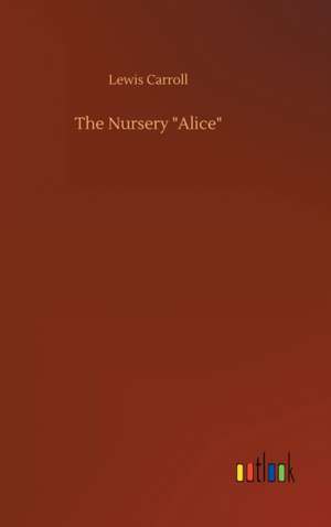 The Nursery "Alice" de Lewis Carroll