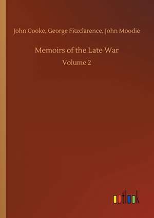 Memoirs of the Late War de John Cooke