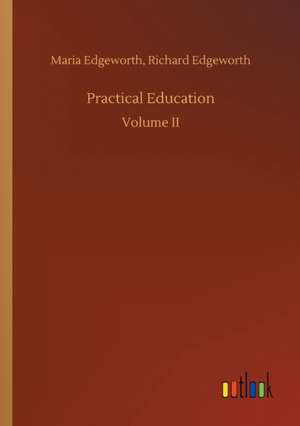 Practical Education de Maria Edgeworth Edgeworth