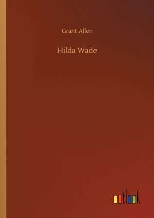 Hilda Wade de Grant Allen