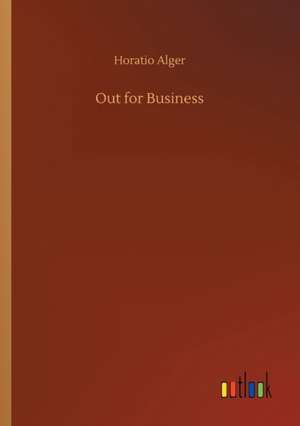 Out for Business de Horatio Alger