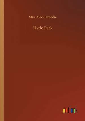 Hyde Park de Alec-Tweedie