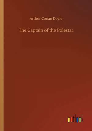 The Captain of the Polestar de Arthur Conan Doyle