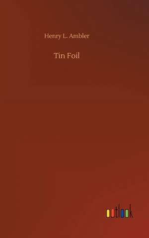 Tin Foil de Henry L. Ambler