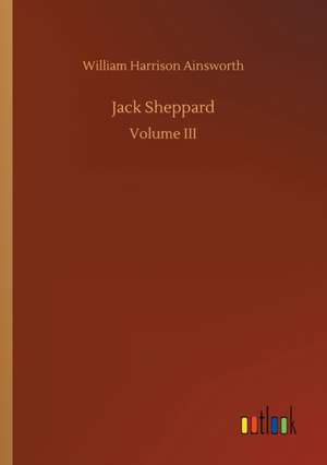 Jack Sheppard de William Harrison Ainsworth