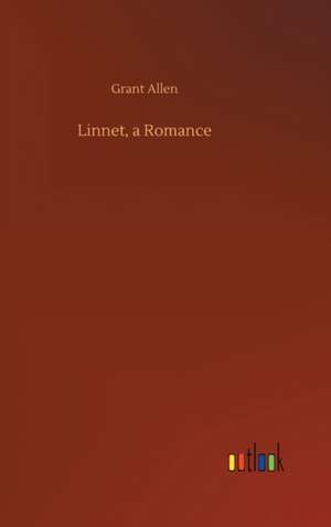 Linnet, a Romance de Grant Allen