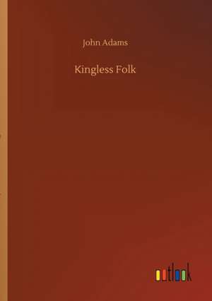 Kingless Folk de John Adams