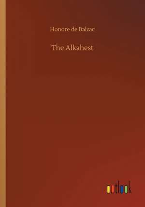 The Alkahest de Honore De Balzac