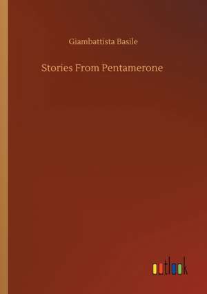 Stories From Pentamerone de Giambattista Basile