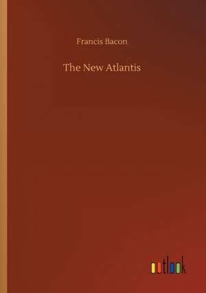 The New Atlantis de Francis Bacon