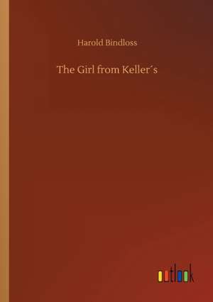 The Girl from Keller´s de Harold Bindloss