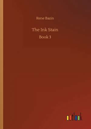 The Ink Stain de Rene Bazin