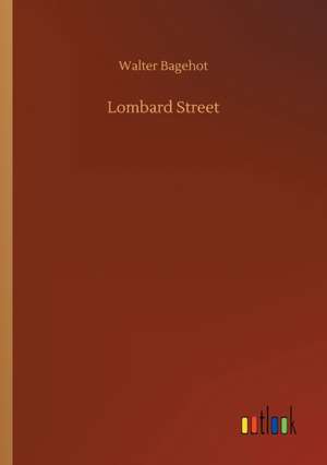 Lombard Street de Walter Bagehot