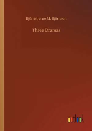 Three Dramas de Björnstjerne M. Björnson