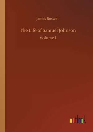 The Life of Samuel Johnson de James Boswell