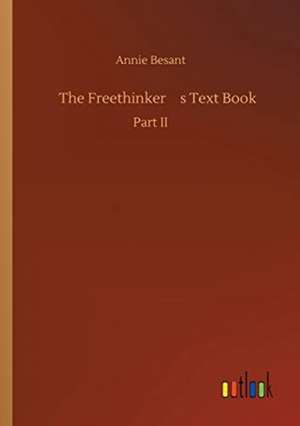 The Freethinkers Text Book de Annie Besant