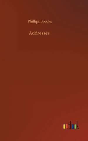 Addresses de Phillips Brooks