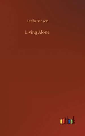 Living Alone de Stella Benson