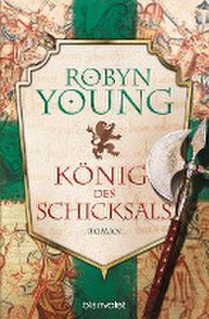 König des Schicksals de Robyn Young