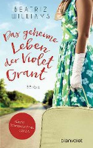 Das geheime Leben der Violet Grant de Beatriz Williams