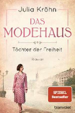 Das Modehaus - Töchter der Freiheit de Julia Kröhn