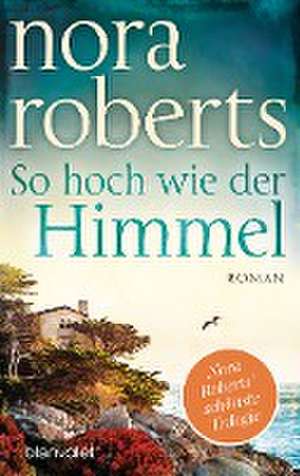 So hoch wie der Himmel de Nora Roberts