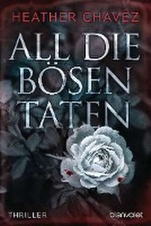 All die bösen Taten de Heather Chavez