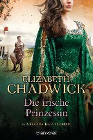 Die irische Prinzessin de Elizabeth Chadwick