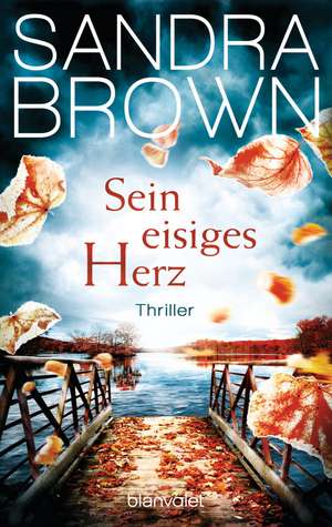 Sein eisiges Herz de Sandra Brown