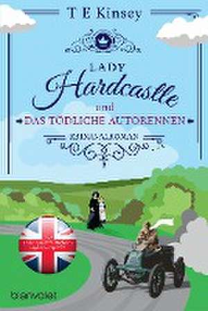 Lady Hardcastle und das tödliche Autorennen de T E Kinsey