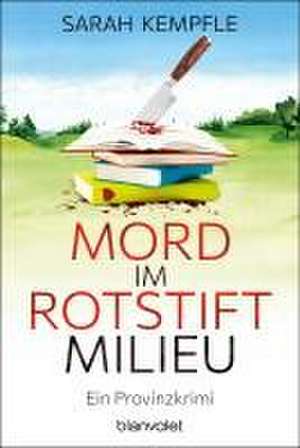 Mord im Rotstiftmilieu de Sarah Kempfle