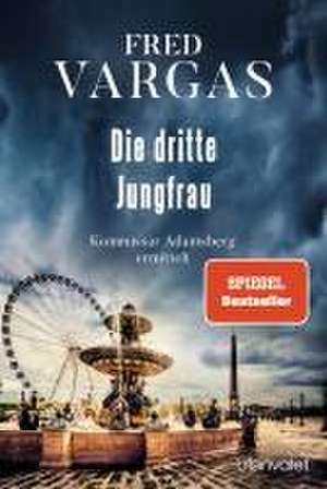 Die dritte Jungfrau de Fred Vargas