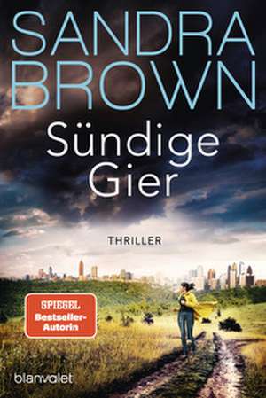 Sündige Gier de Sandra Brown