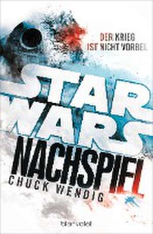 Star Wars(TM) - Nachspiel de Chuck Wendig