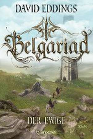 Belgariad - Der Ewige de David Eddings