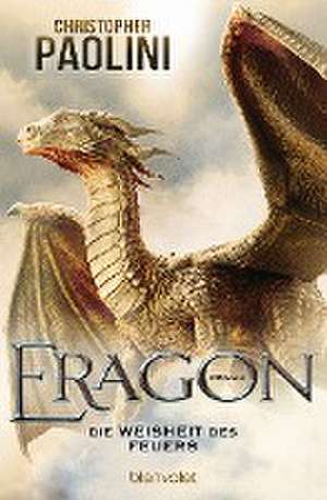 Eragon - Die Weisheit des Feuers de Christopher Paolini