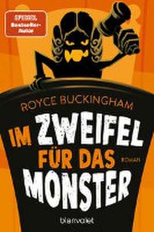 Im Zweifel für das Monster de Royce Buckingham