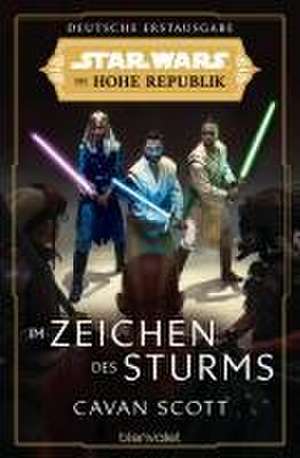 Star Wars(TM) Die Hohe Republik - Im Zeichen des Sturms de Cavan Scott