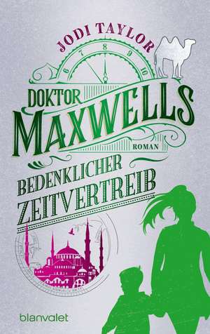 Doktor Maxwells bedenklicher Zeitvertreib de Jodi Taylor