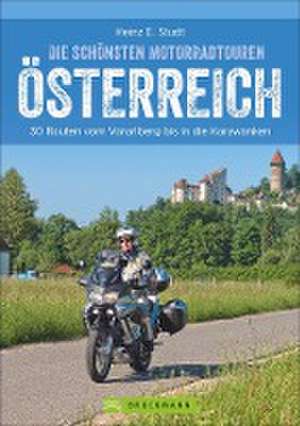 Die schönsten Motorradtouren Österreich de Heinz E. Studt