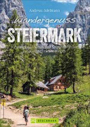 Wandergenuss Steiermark de Andreas Adelmann