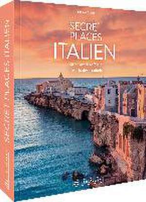 Secret Places Italien de Thomas Migge