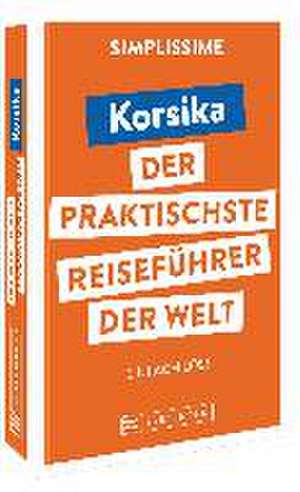 SIMPLISSIME - der praktischste Reiseführer der Welt Korsika